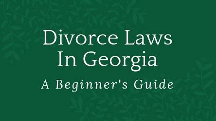 Divorce Laws in Georgia: What You Need to Know - SurviveDivorce.com