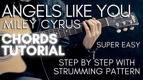 Miley Cyrus - Angels Like You Chords(Guitar Tutorial) - YouTube