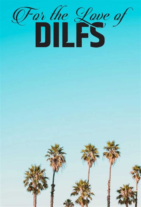 For the Love of DILFs | TV Time