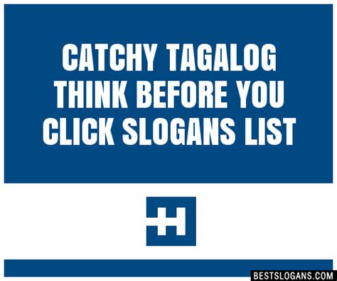 30+ Catchy Tagalog Think Before You Click Slogans List, Taglines ...