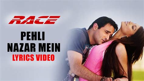 Pehli Nazar Mein | Lyrics | Race Movie Song | 2008 - YouTube