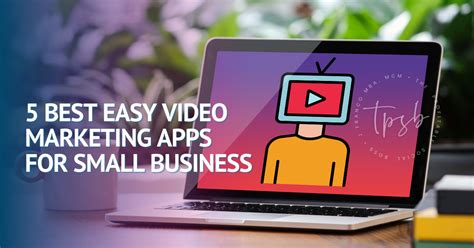 5 Best Easy Video Marketing Apps For Small Business | J Franco ...