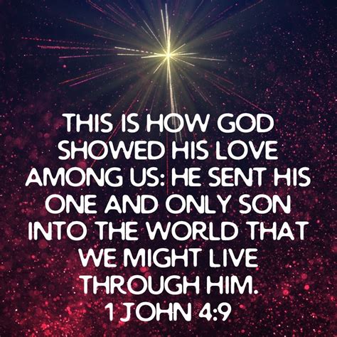 1 John 4 9, Bible Encouragement, New International Version, Only & Sons ...