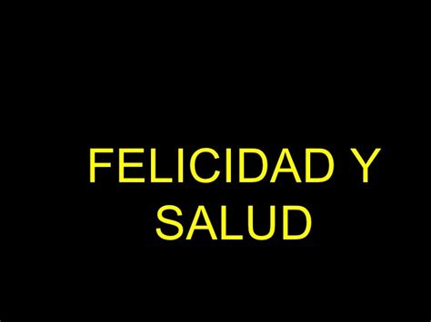 Felicidad y Salud