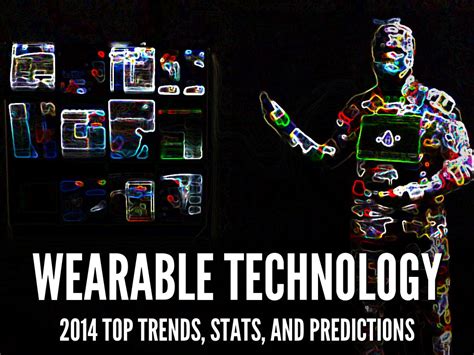 Wearable Technology: 2014 Trends & Stats by Team Haiku