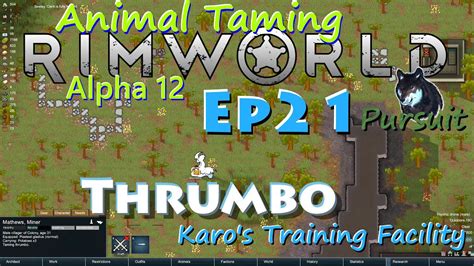 RimWorld A12 Animal Taming LP-Karo's Training Facility-Ep21 Thrumbo ...