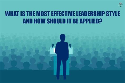 What is the Most Effective Leadership Style and How Should It Be Applied? | 7 ways | CIO Women ...