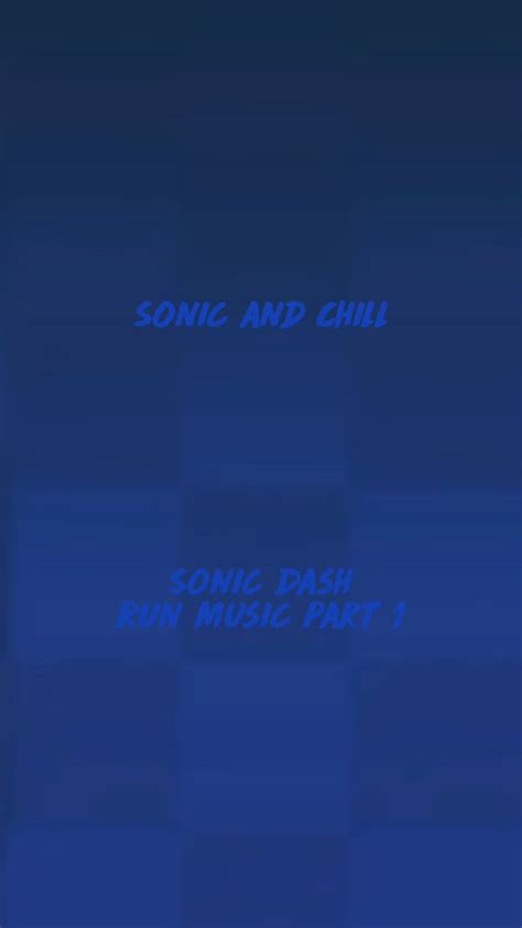 Sonic and Chill Sonic Dash Main Menu Music