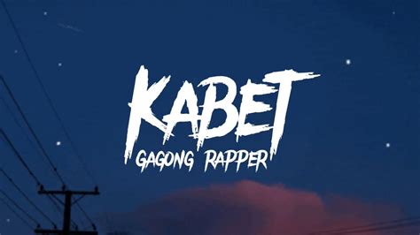 Gagong Rapper - Kabet Lyrics - YouTube