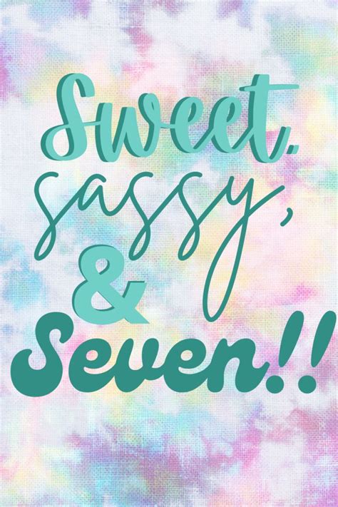 7th Birthday Quotes - Sweet, Sassy, and Seven