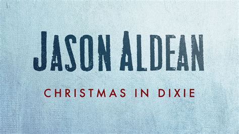 Jason Aldean covers Alabama's 'Christmas in Dixie' - The Music Universe