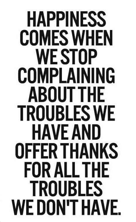 Quotes about Quit complaining (49 quotes)