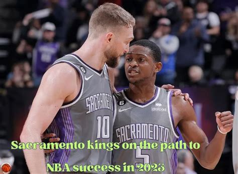 Sacramento Kings’ 2023 Season – Basketball Savvy