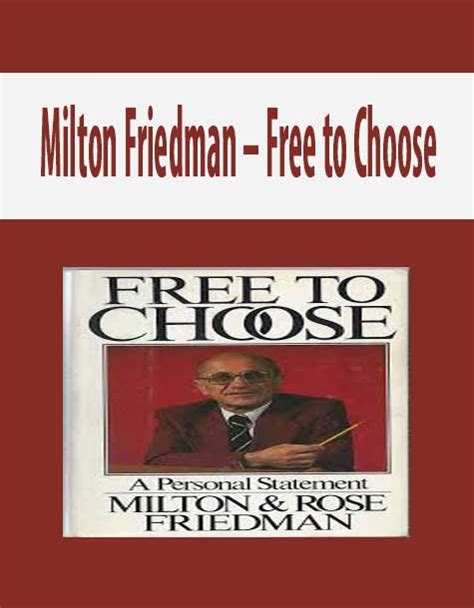 Milton Friedman – Free to Choose - IMCourse: Download Online Courses