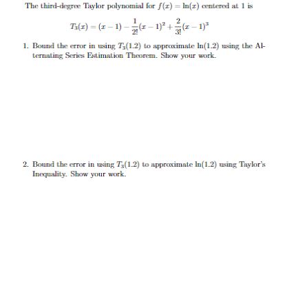 Solved The third-degree Taylor polynomial for f(x)=ln(x) | Chegg.com