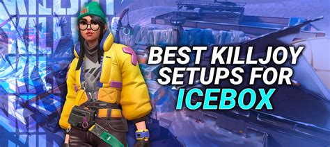 The Best Killjoy Setups For Icebox