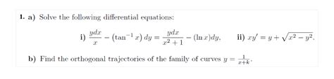 Solved 1. a) Solve the following differential equations: i) | Chegg.com