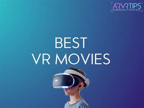 10 Best VR Movies To Watch In 2022