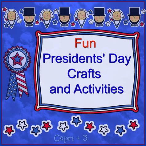 Fun Presidents' Day Crafts and Activities - Capri + 3