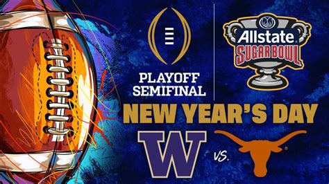 Washington and Texas to Meet in College Football Playoff Semifinal at ...