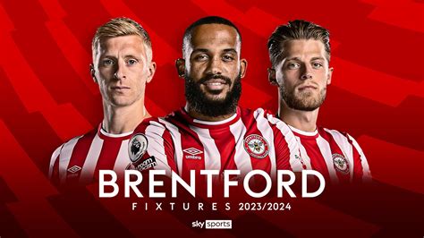 Brentford: Premier League 2023/24 fixtures and schedule | Football News ...