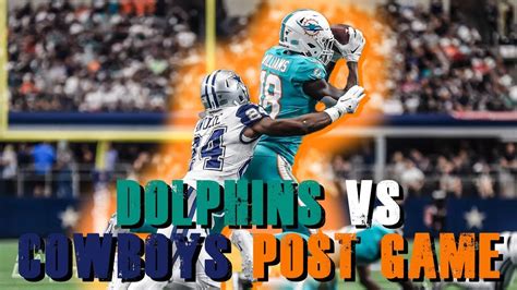 Miami Dolphins vs Dallas Cowboys Post Game! - YouTube