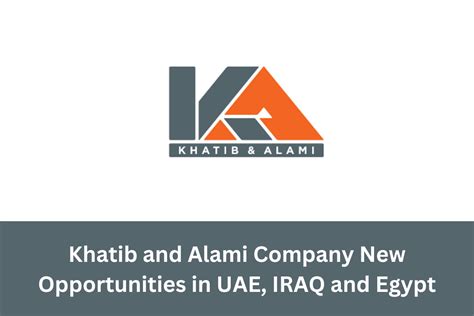 Khatib and Alami Company New Opportunities