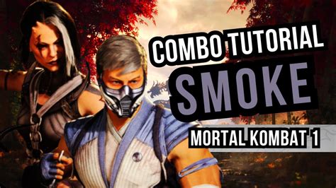 MORTAL KOMBAT 1 COMBO TUTORIAL SMOKE | LOS MEJORES COMBOS, CONSEJOS Y ...