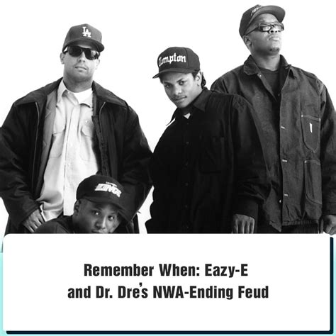 Remember When: Eazy-E and Dr. Dre’s NWA-Ending Feud - News