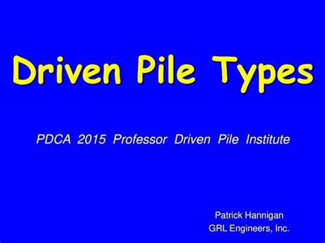 (PDF) Driven Pile Types - Pile Driving Contractors · PDF fileDriven ...