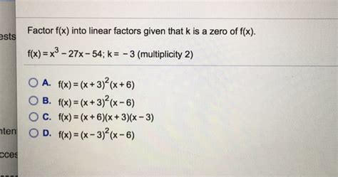 Solved Factor f(x) into linear factors given that k is a | Chegg.com