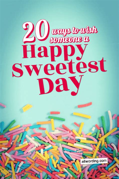 27 Sweet Ways to Wish People a Happy Sweetest Day » AllWording.com