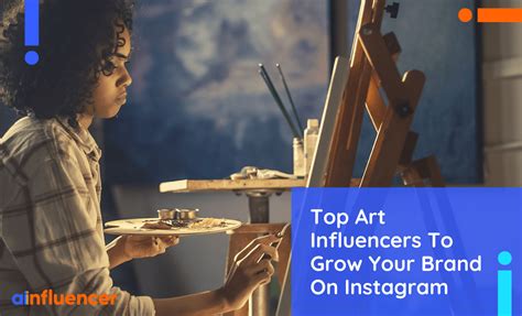 55+ Top Art Influencers To Grow Your Brand On Instagram In 2023