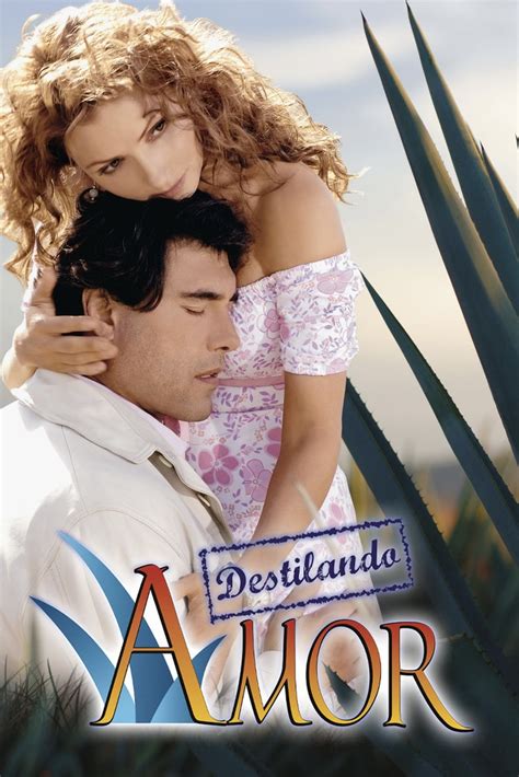 Destilando amor (2007)