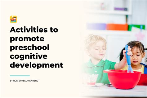 Activities to promote preschool cognitive development – HiMama Blog – Resources for Daycare Centers