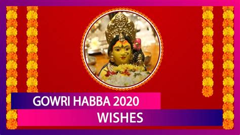 Gowri Habba 2020 Wishes, Images and Messages to Send Ahead of Ganesh ...