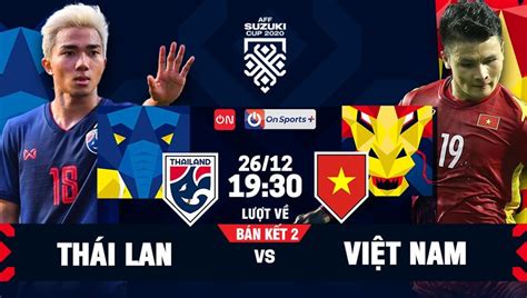 Xem trực tiếp Việt Nam vs Thái Lan ở đâu, kênh nào - AFF Cup 2021