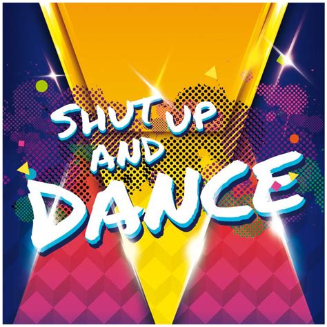 Shut Up And Dance | K-Direct