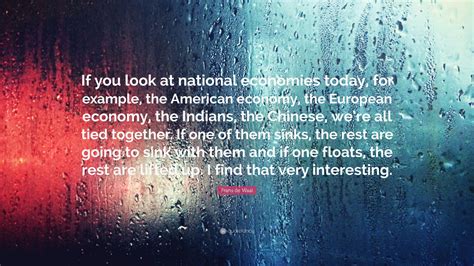 Frans de Waal Quote: “If you look at national economies today, for example, the American economy ...