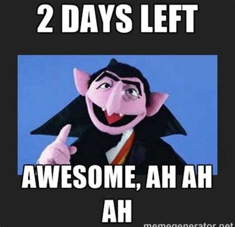 2 days left | Counting, Sesame street, College football memes