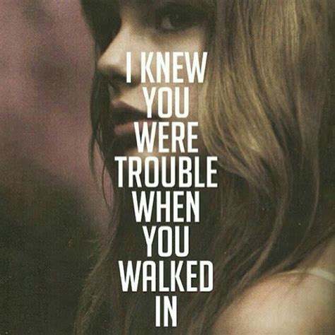 "I knew you were trouble when you walked in." #IKnewYouWereTrouble | Taylor swift lyrics, Taylor ...