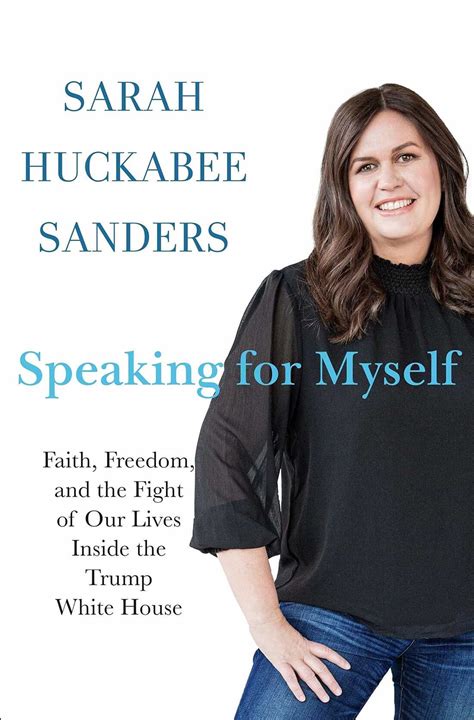 Sarah Huckabee Sanders Shows She's All In With Trump In 'Speaking For ...