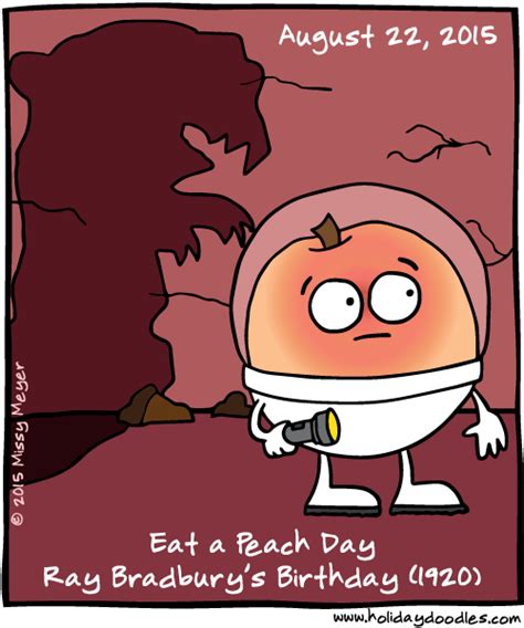 August 22, 2015: Eat a Peach Day; Ray Bradbury’s Birthday | Holiday Doodles!