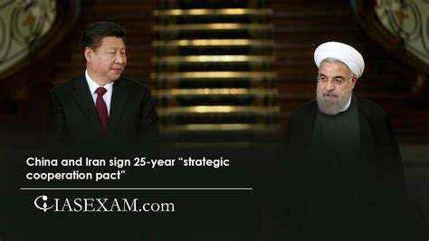 China and Iran sign 25-year “strategic cooperation pact” - IAS EXAM