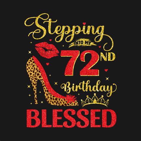 72 Years Old Birthday Blessed Stepping Into 72nd Birthday - 72nd Birthday Blessed - T-Shirt ...