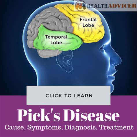 Pick's Disease: Causes, Picture, Symptoms and Treatment