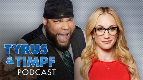 Tyrus and Timpf Podcast