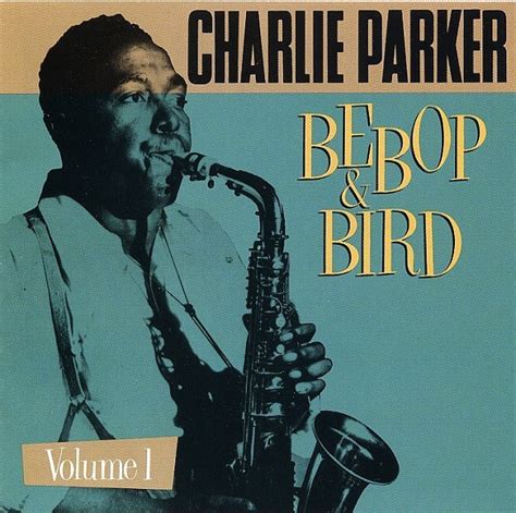 Charlie Parker – Bebop & Bird: On Stage And In The Studio (1946-1952 ...