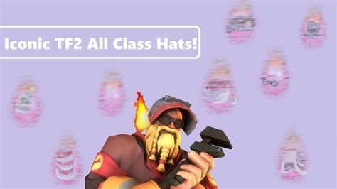 Iconic All Class TF2 Hats! [TF2] - YouTube