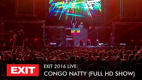 EXIT 2016 | Congo Natty Live @ Main Stage Full HD Show - YouTube